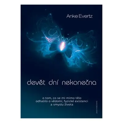 Devět dní nekonečna - Anke Evertz