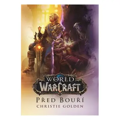 Před bouří - World of Warcraft - Christie Golden