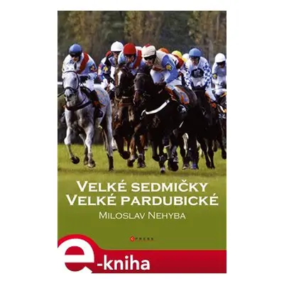 Velké sedmičky Velké pardubické - Miloslav Nehyba