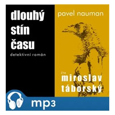 Dlouhý stín času, mp3 - Pavel Nauman