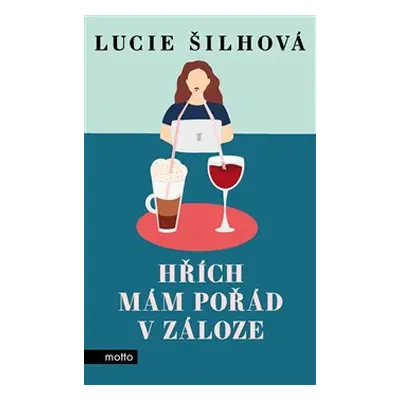 Hřích mám pořád v záloze - Lucie Šilhová