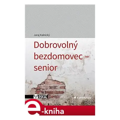 Dobrovolný bezdomovec - senior - Jura Kalnický