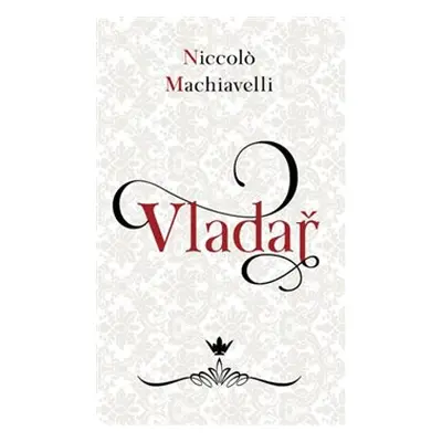 Vladař - Niccolo Machiavelli