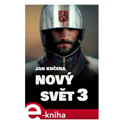 Nový svět 3 - Jan Kučera