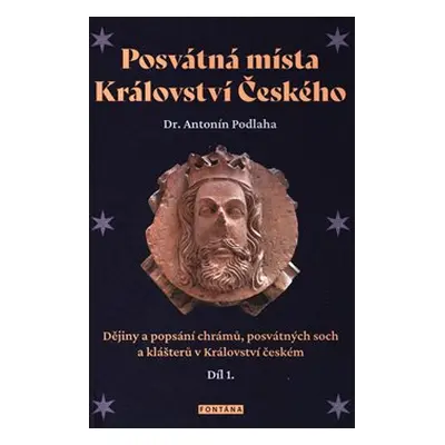 Posvátná místa Království Českého 1.díl - František Ekert