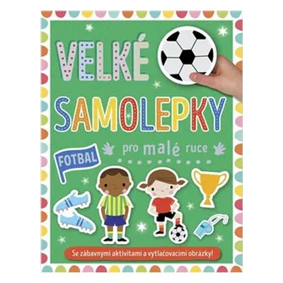 Velké samolepky pro malé ruce - Fotbal