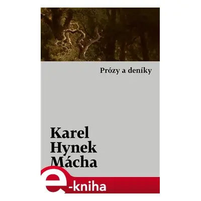 Prózy a deníky - Karel Hynek Mácha