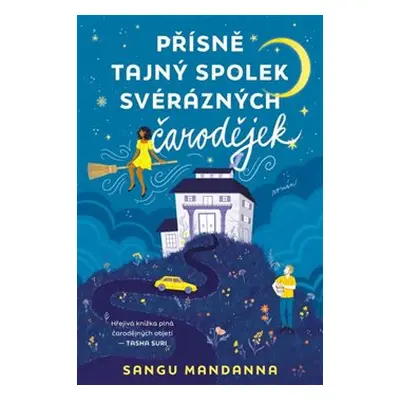 Přísně tajný spolek svérázných čarodějek - Mandanna Sangu