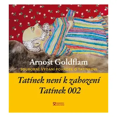 Tatínek není k zahození a Tatínek 002 - Arnošt Goldflam