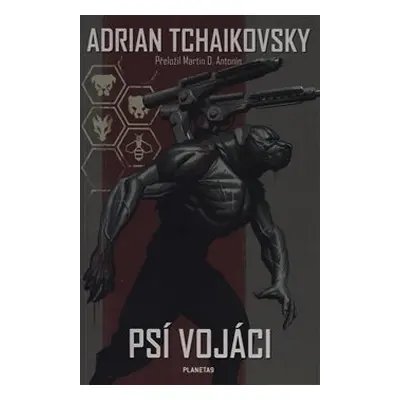 Psí vojáci - Adrian Tchaikovsky