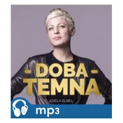 Doba temna, mp3 - Adéla Elbel