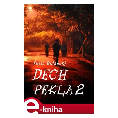 Dech pekla 2 - Peter Belanský