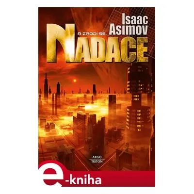 A zrodí se Nadace - Isaac Asimov