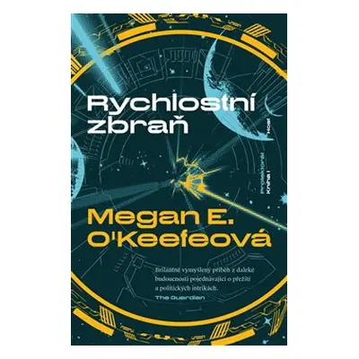 Rychlostní zbraň - Megan E. O&apos;Keefeová