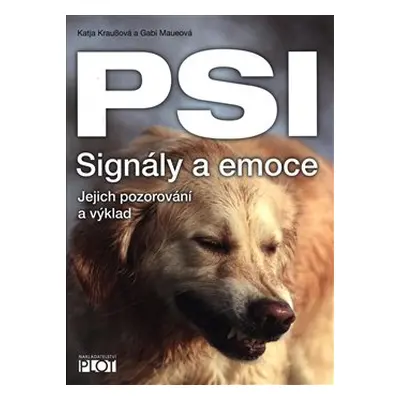 Psi - signály a emoce - Gabi Maueová, Katja Kraußová