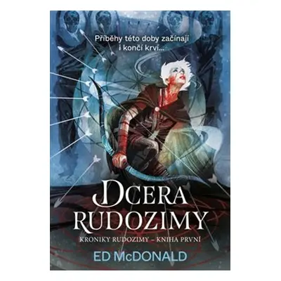 Kroniky Rudozimy: Dcera Rudozimy - Ed McDonald