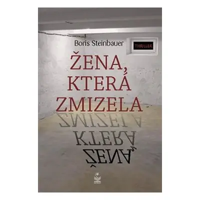 Žena, která zmizela - Boris Steinbauer