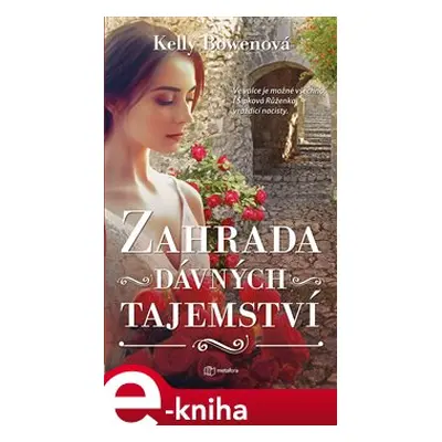 Zahrada dávných tajemství - Kelly Bowenová