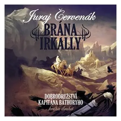 Brána Irkally - Juraj Červenák