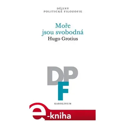 Moře jsou svobodná - Hugo Grotius