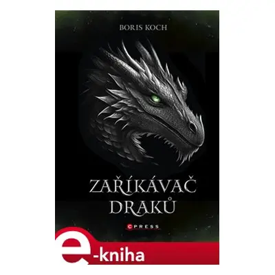 Zaříkávač draků - Boris Koch