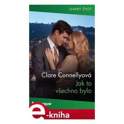 Jak to všechno bylo - Clare Connellyová