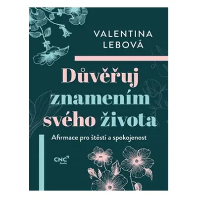 Důvěřuj znamením svého života - Valentina Lebová