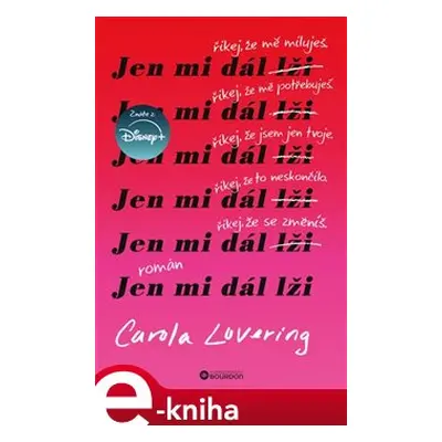 Jen mi dál lži - Carola Lovering