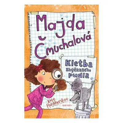 Majda Čmuchalová: Kletba zhýčkaného pudla - Kate Pankhurstová