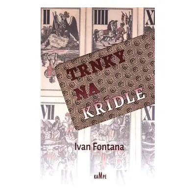 Trnky na křídle - Ivan Fontana