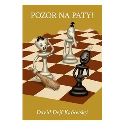 Pozor na paty! - David Dejf Kaňovský