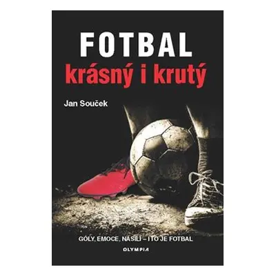 Fotbal krásný i krutý - Jan Souček