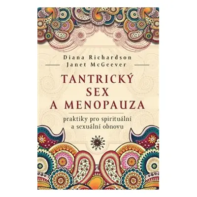 Tantrický sex a menopauza - Diana Richardson, Janet McGeever