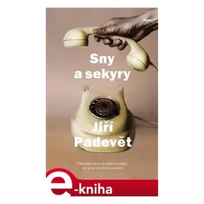 Sny a sekyry - Jiří Padevět