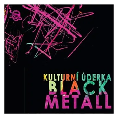 Black Metall - Kulturní úderka