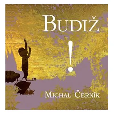 Budiž! - Michal Černík