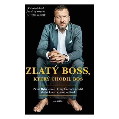 Zlatý boss, který chodil bos - Jan Müller