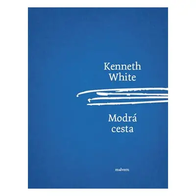 Modrá cesta - Kenneth White