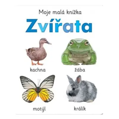 Moje malá knížka - Zvířata