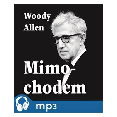 Mimochodem, mp3 - Woody Allen