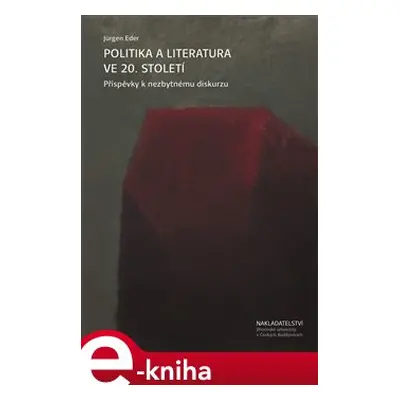 Politika a literatura ve 20. století - Jürgen Eder