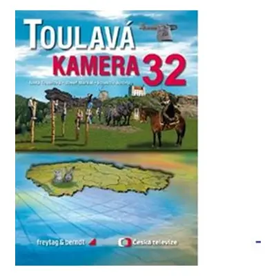 Toulavá kamera 32 - Josef Maršál, Iveta Toušlová, kol.