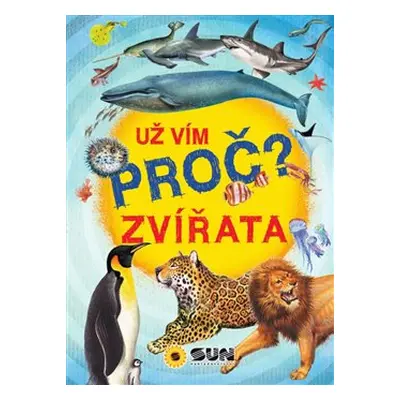 Už vím proč? Zvířata