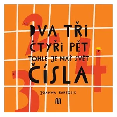 Dva, tři, čtyři, pět - tohle je náš svět - čísla - Joanna Bartosik