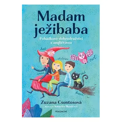 Madam ježibaba - Zuzana Csontosová