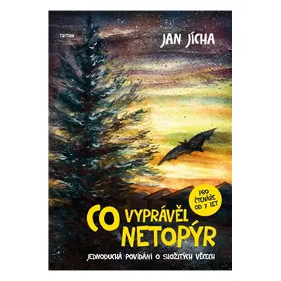 Co vyprávěl netopýr - Jan Jícha