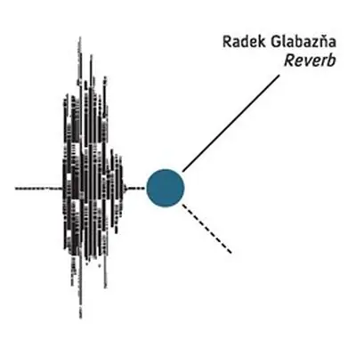 Reverb - Radek Glabazňa