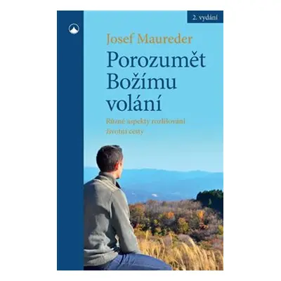 Porozumět Božímu volání - Josef Maureder