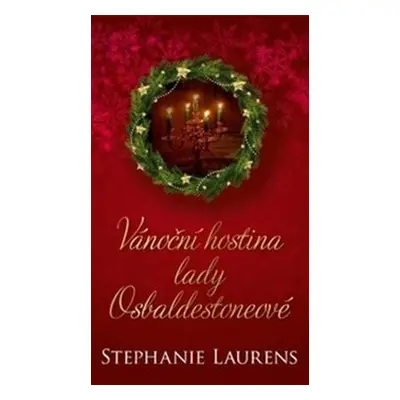 Vánoční hostina lady Osbaldestoneové - Stephanie Laurensová