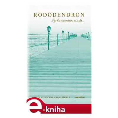 Rododendron - Pavla Pavlíčková Kovaříková